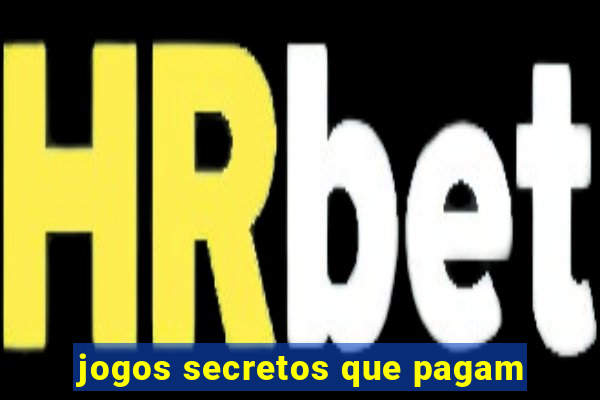 jogos secretos que pagam